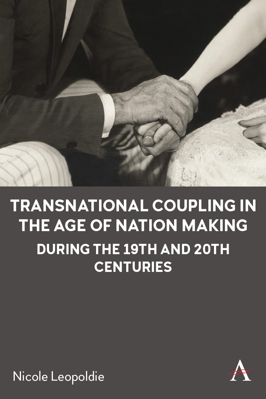 Transnational Coupling in the Age of Nation Making during the 19th and 20th Centuries Politics & History