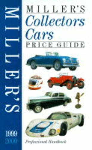 Miller's Collectors Cars Price Guide 1999-2000 (Miller's Collectors Cars Yearbook and Price Guide) Hobbies & Crafts