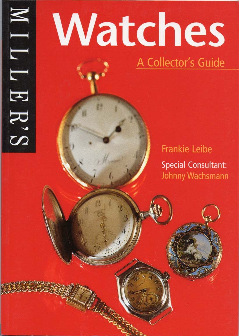 Miller's Watches: A Collector's Guide (The collector's guide) Hobbies & Crafts