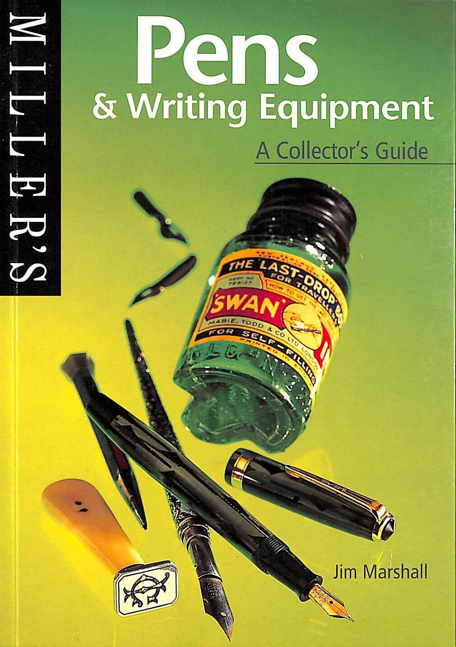 Miller's Collector's Guide: Pens and Writing Equipment: a collector's guide (The collector's guide series, 4, Band 4) Business & Technology