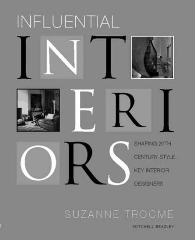Influential Interiors: Shaping 20th Century Style: Key Interior Designers Memories