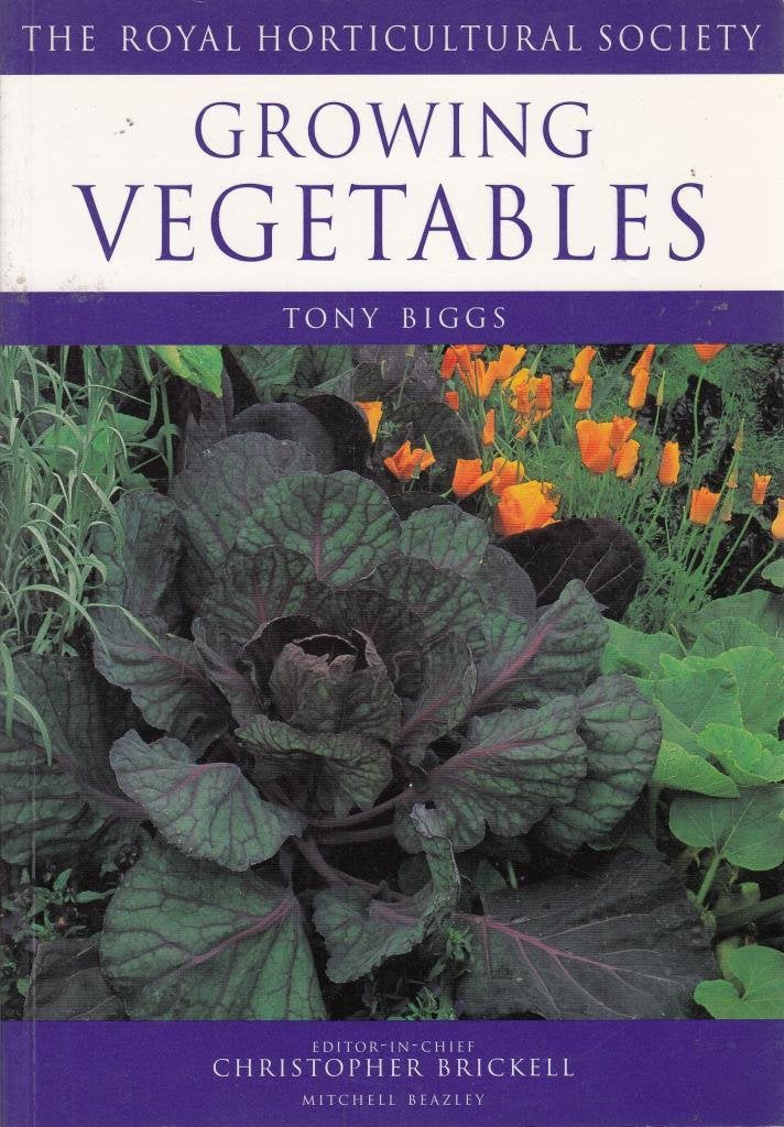 Growing Vegetables: The RHS Encyclopedia of Practical Gardening Garden & Plants