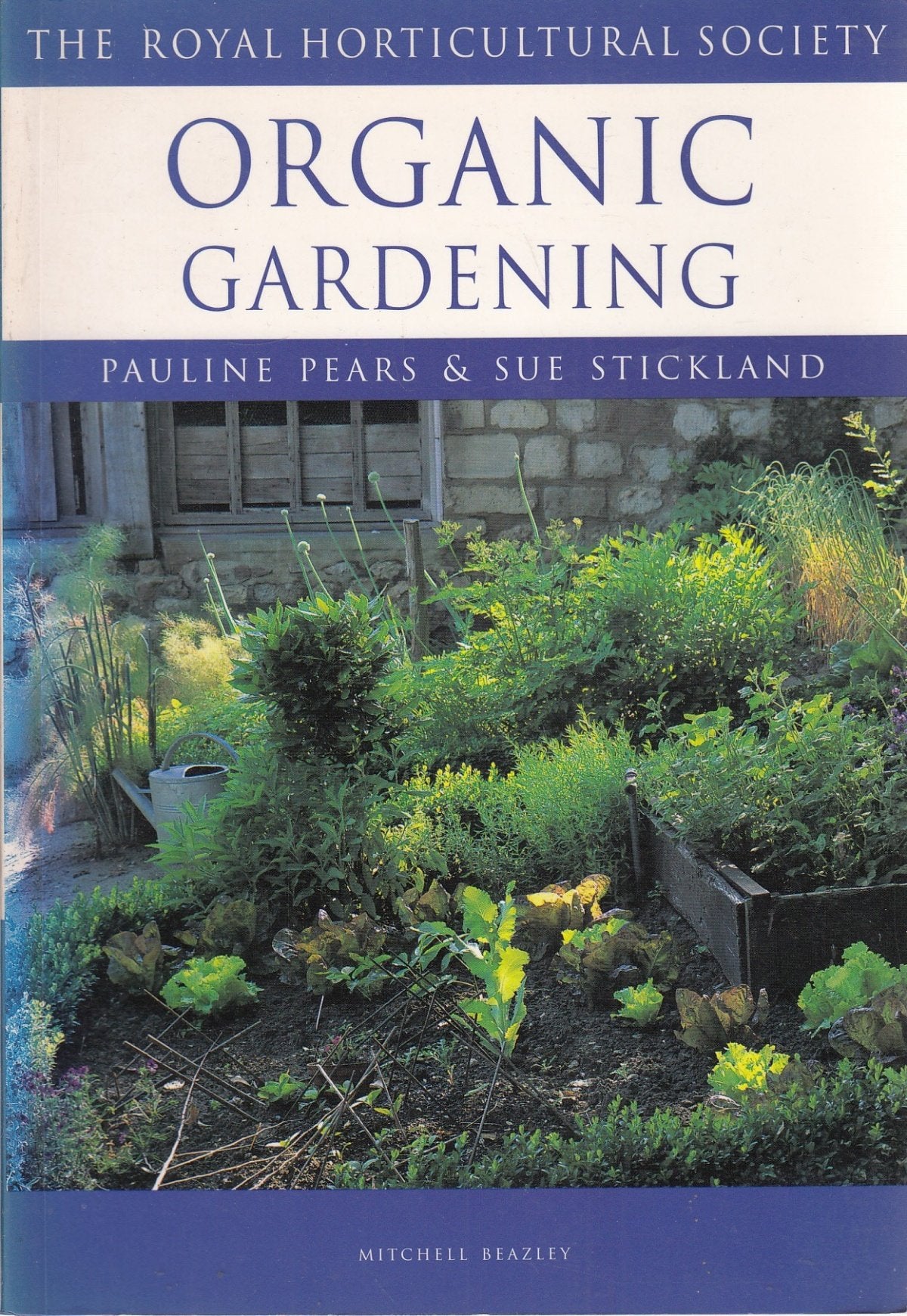 Organic Gardening: The RHS Encyclopedia of Practical Gardening Garden & Plants