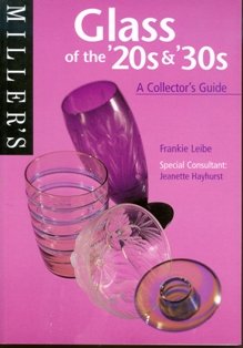 Miller's Glass of the '20s & '30s (Miller's Collector's Guides) Hobbies & Crafts