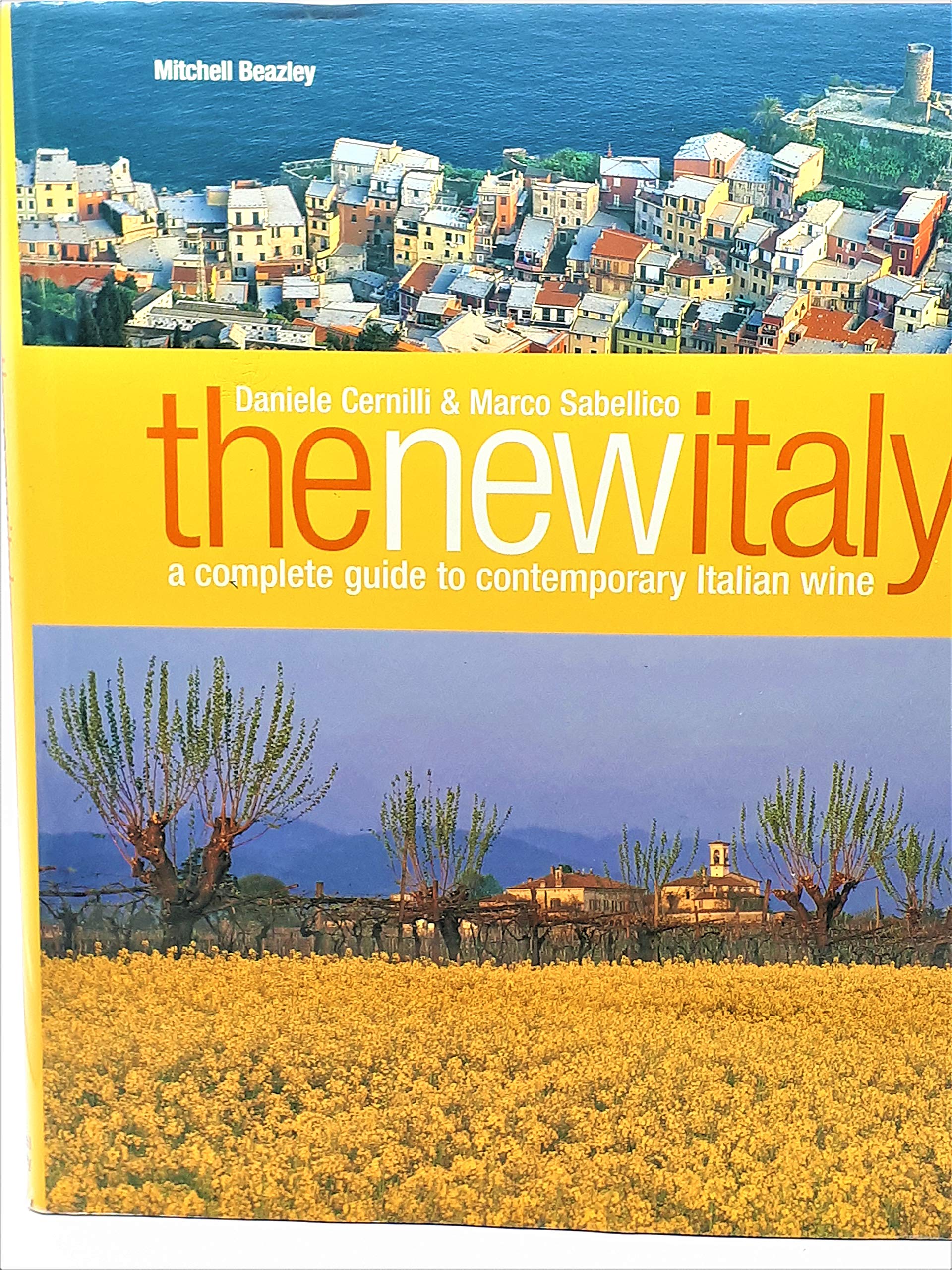 The New Italy: A Complete Guide to Contemporary Italian Wine Travel