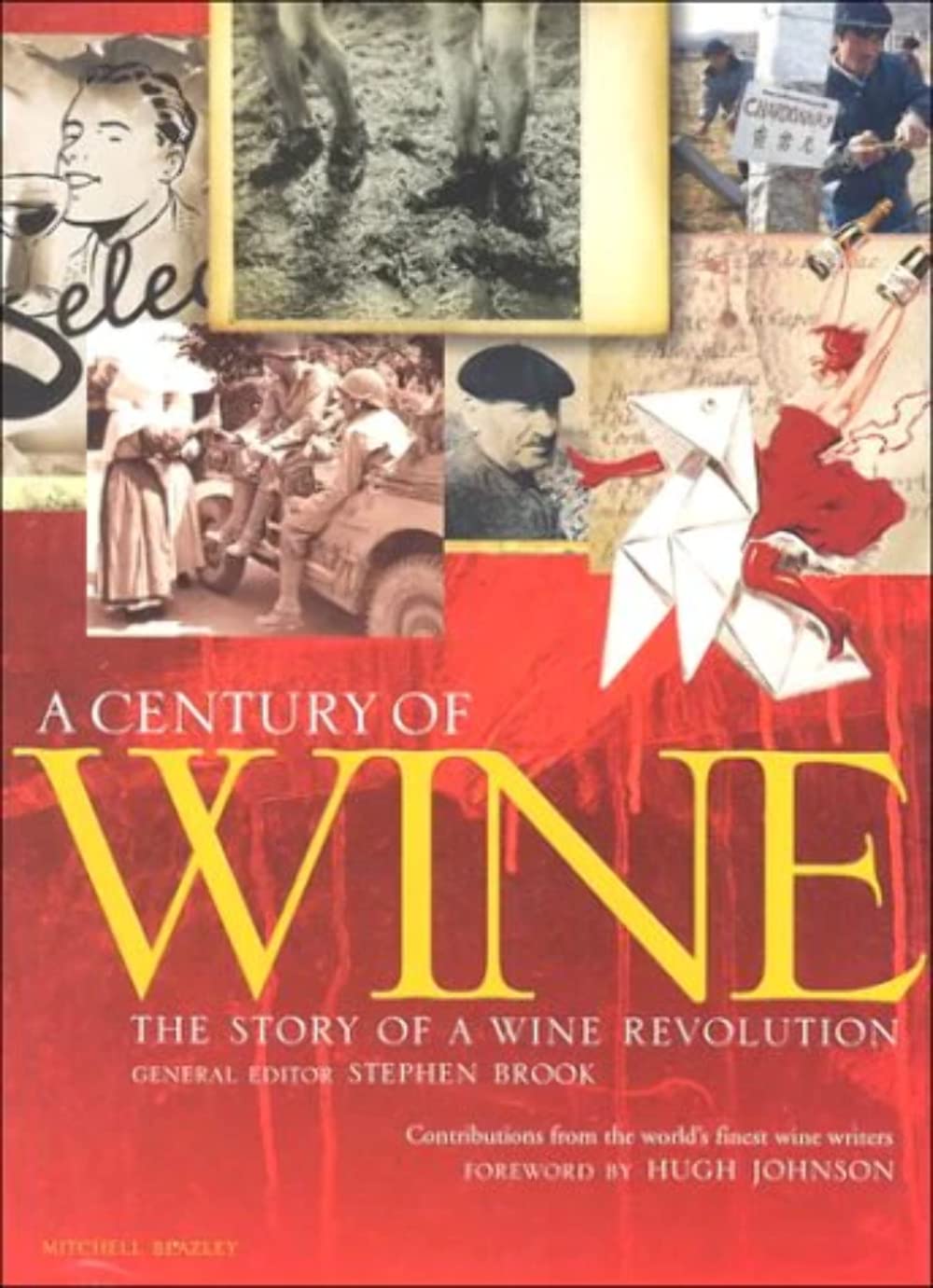 A Century of Wine: The Story of a Wine Revolution Cooking & Enjoying