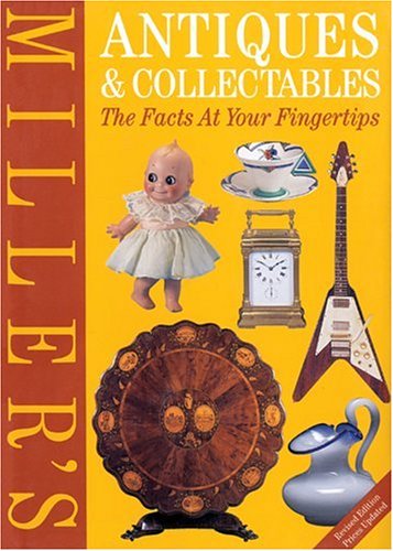 Miller's Antiques & Collectables: The Facts at Your Fingertips Hobbies & Crafts
