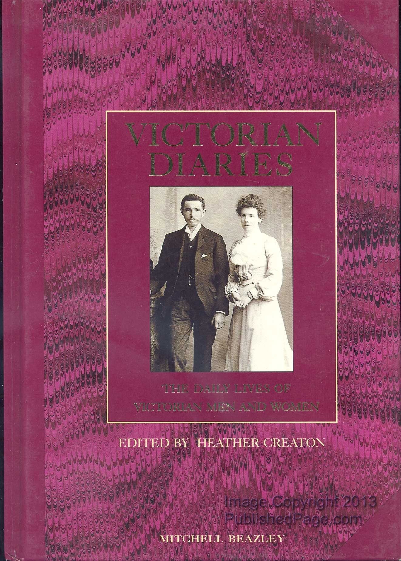 Victorian Diaries: The Daily Lives of Victorian Men and Women Essays & Short Stories