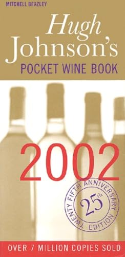 Hugh Johnson's 2002 Pocket Wine Book (Hugh Johnson's Pocket Wine Book: The World's Favourite Wine Adviser) Cooking & Enjoying