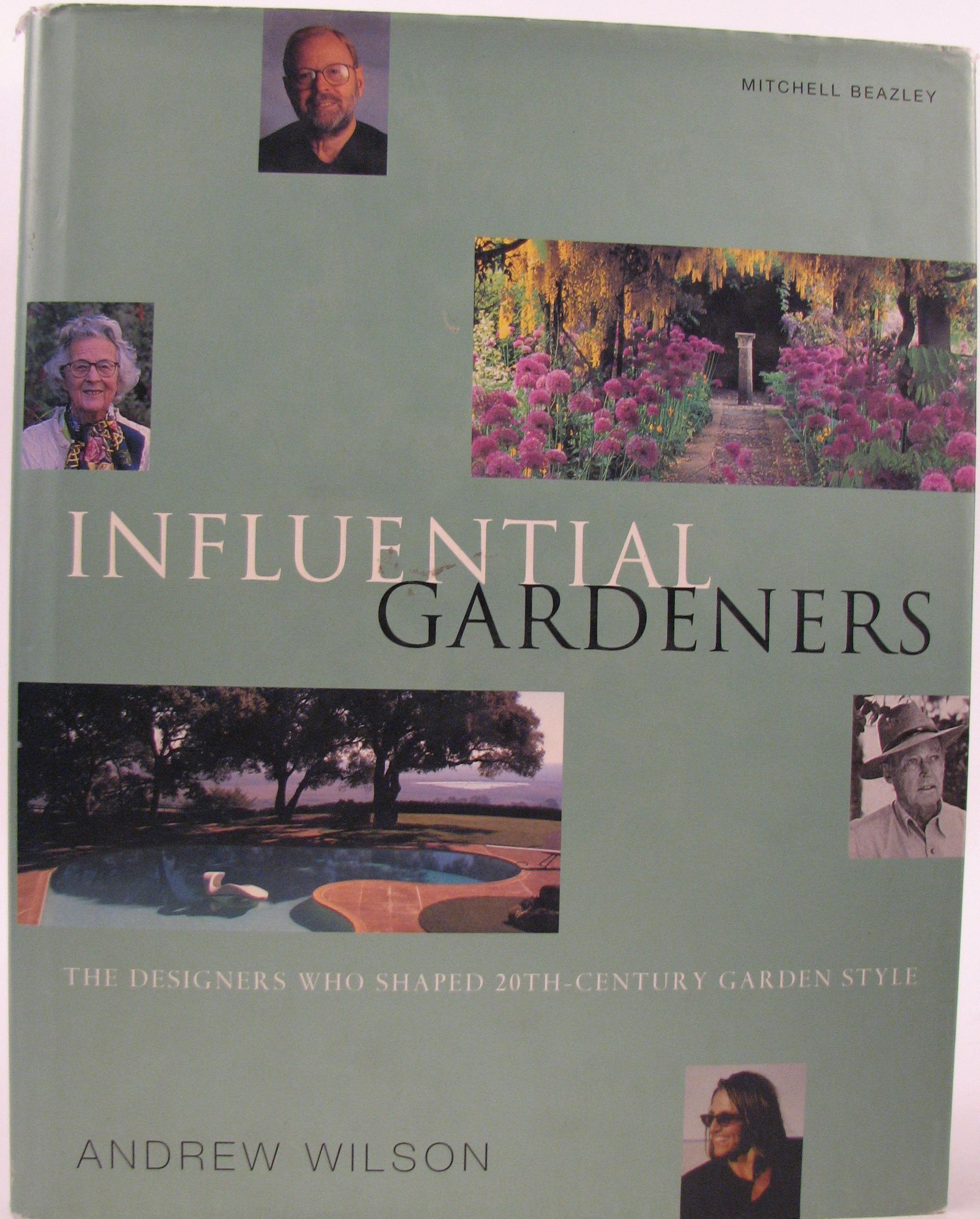 Influential Gardeners: Shaping Today's Style Garden & Plants