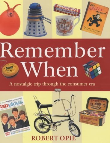 Remember When: A Nostalgic Trip Through the British Consumer Era: A Nostalgic Trip Through the Consumer Era Social Sciences