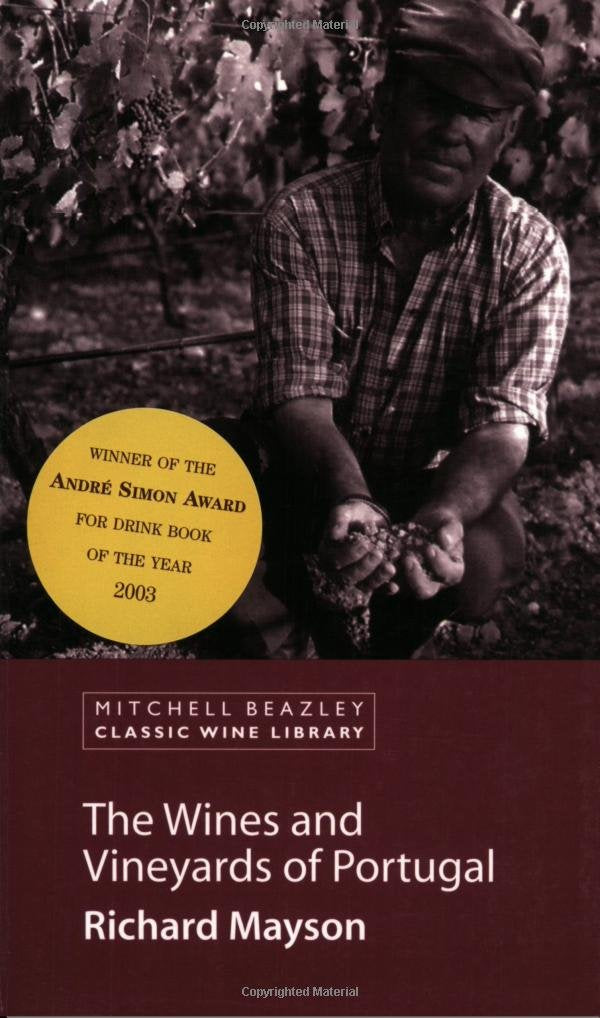 The Wines and Vinyards of Portugal (Mitchell Beazley Classic Wine Library) Cooking & Enjoying