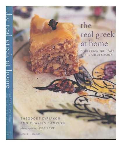 The Real Greek At Home: Dishes From The Heart Of The Greek Kitchen Leisure, Home & Garden