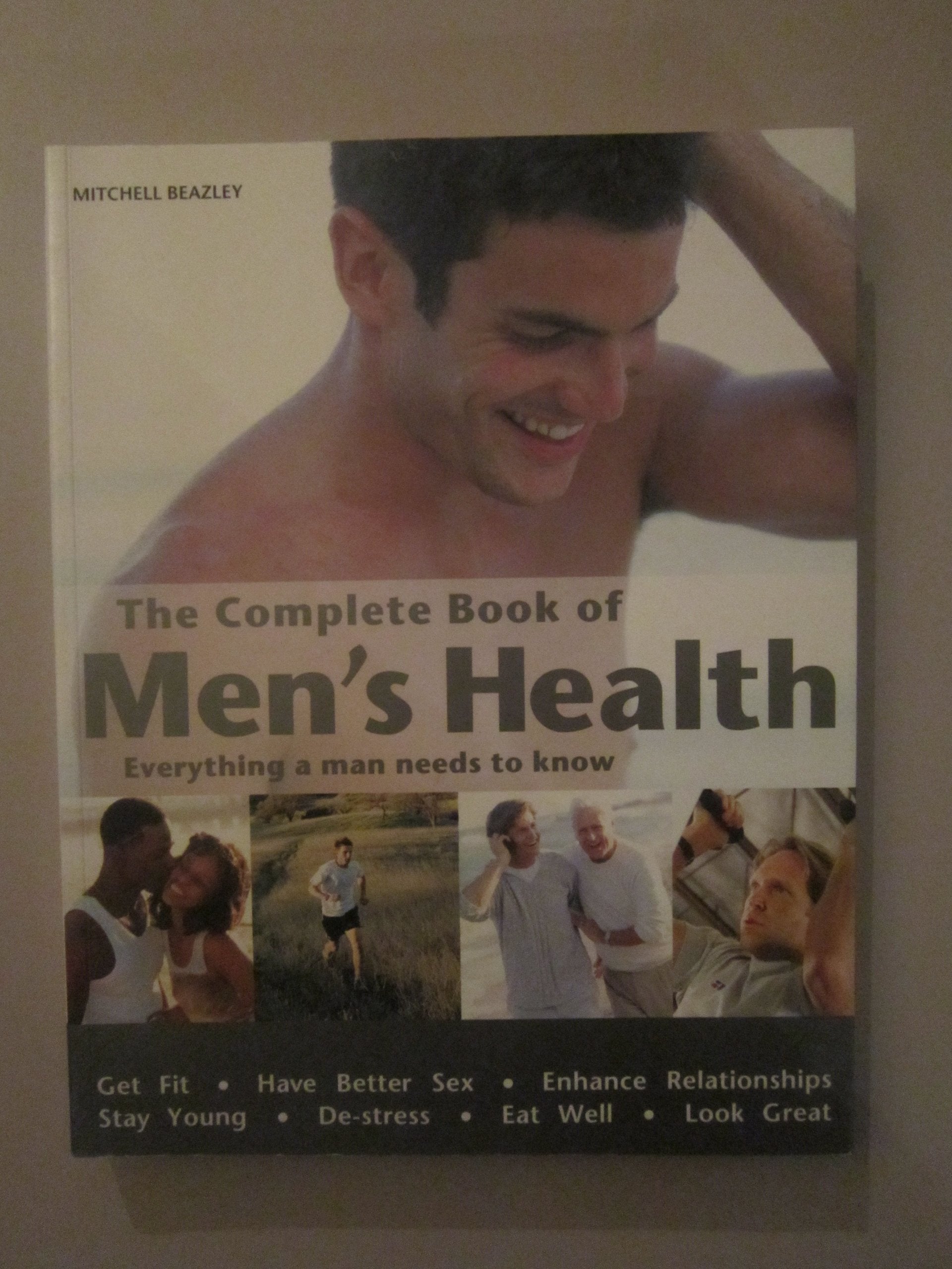 The Complete Book of Men's Health: Everything a Man Needs to Know Film, Art & Culture