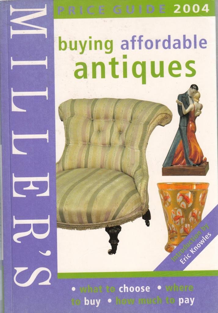 Miller's Buying Affordable Antiques (Miller's Buying Affordable Antiques: Price Guide) Hobbies & Crafts