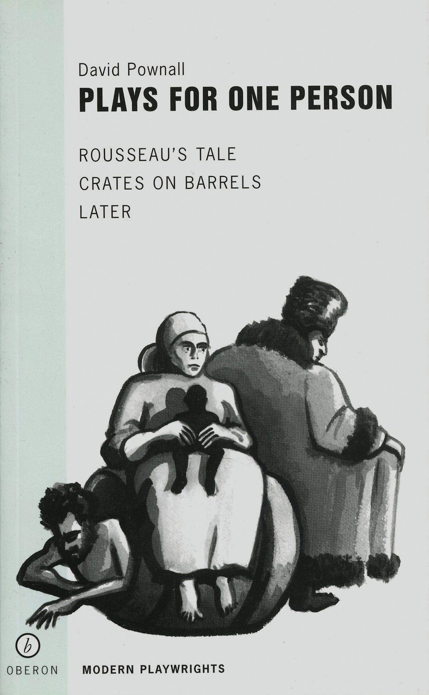 Plays for One Person: Rousseau's Tale, Crates on Barrels, Later book