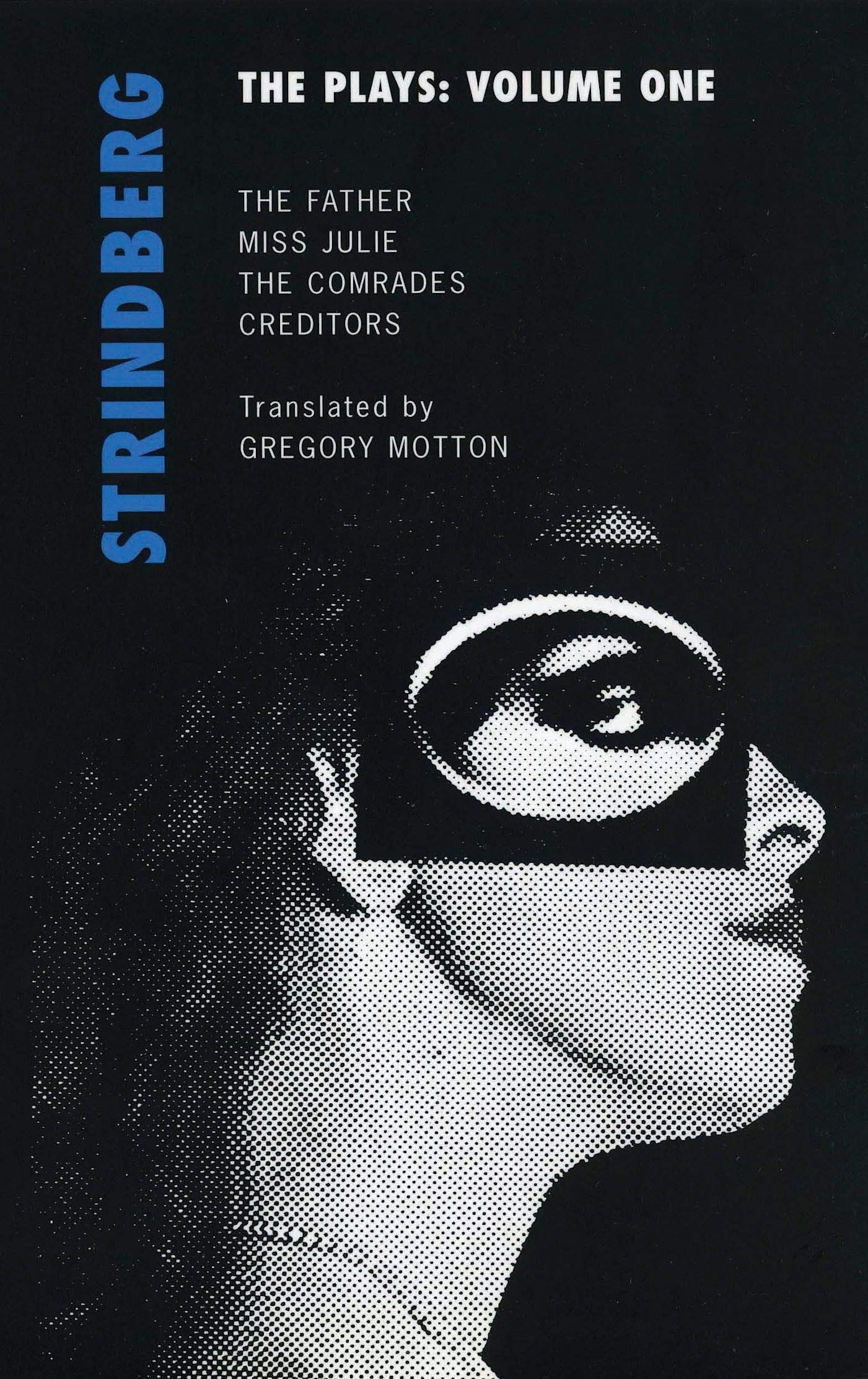 Strindberg: The Plays: Volume One: Miss Julie; The Father; Creditors; The Comrades Social Sciences