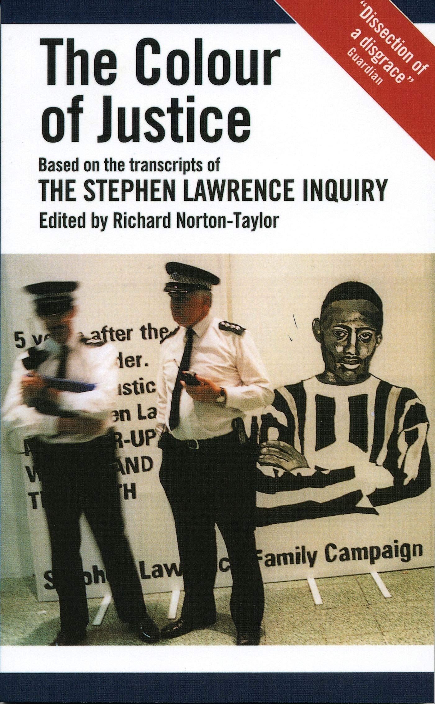 The Colour of Justice: Based on the transcripts of the Stephen Lawrence Inquiry (Oberon/Modern Plays Series) Drama
