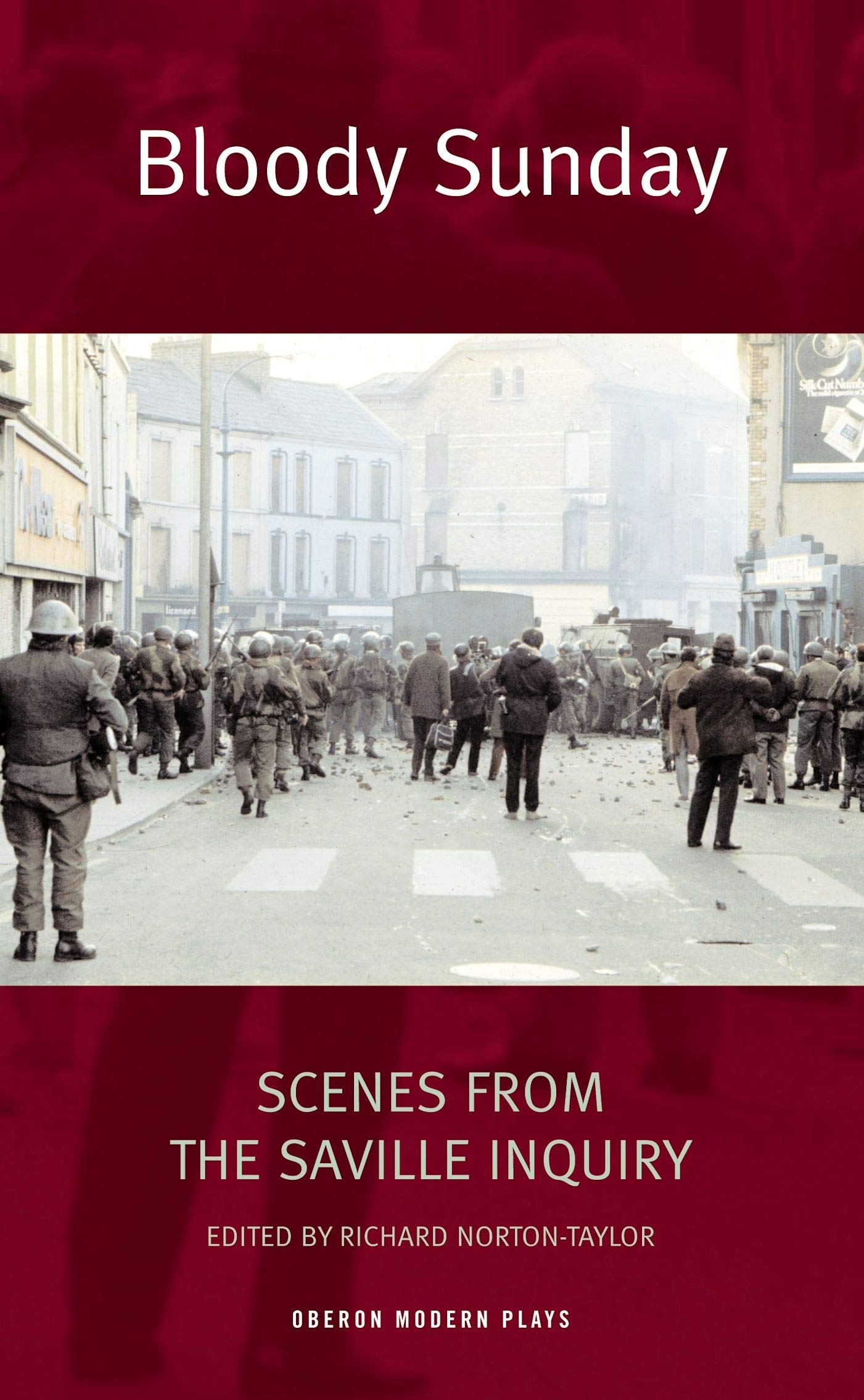 Bloody Sunday: Scenes from the Saville Inquiry (Oberon Modern Plays) Social Sciences