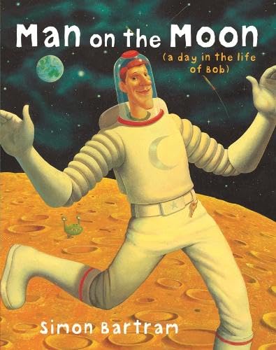 Man on the Moon: A Day in the Life of Bob: A Day in the Life of Bob (Book & CD) (Bartram, Simon Series) Novels & Short Stories
