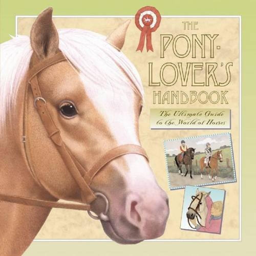 The Pony-lover's Handbook Non-fiction books for kids