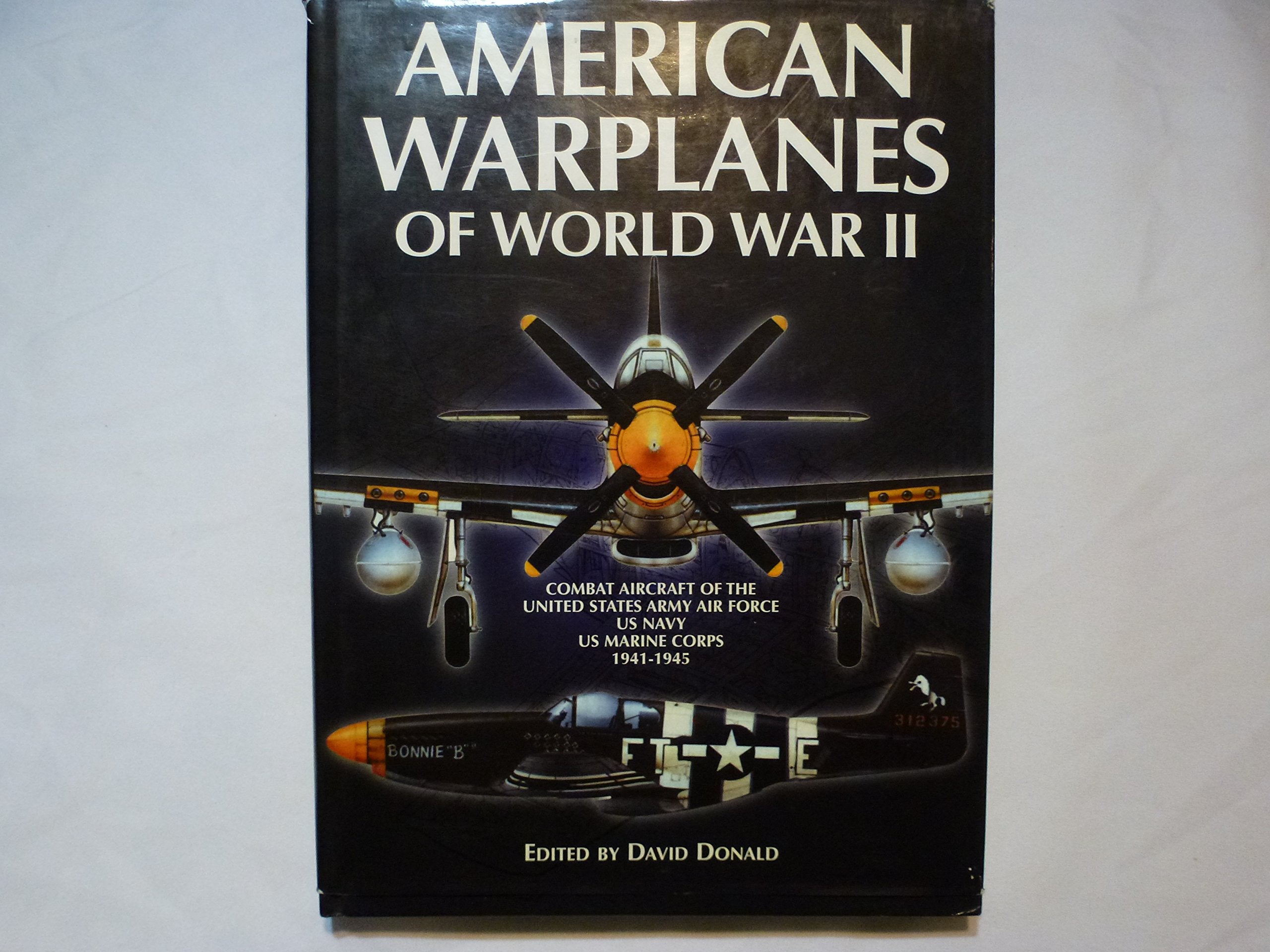 American Warplanes of World War II: Combat Aircraft of the United States Army Air Force, US Navy, US Marine Corps 1941-1945 Social Sciences