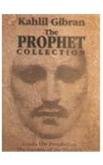 The Prophet Collection: Includes "The Prophet" and "The Garden of the Prophet" Poetry