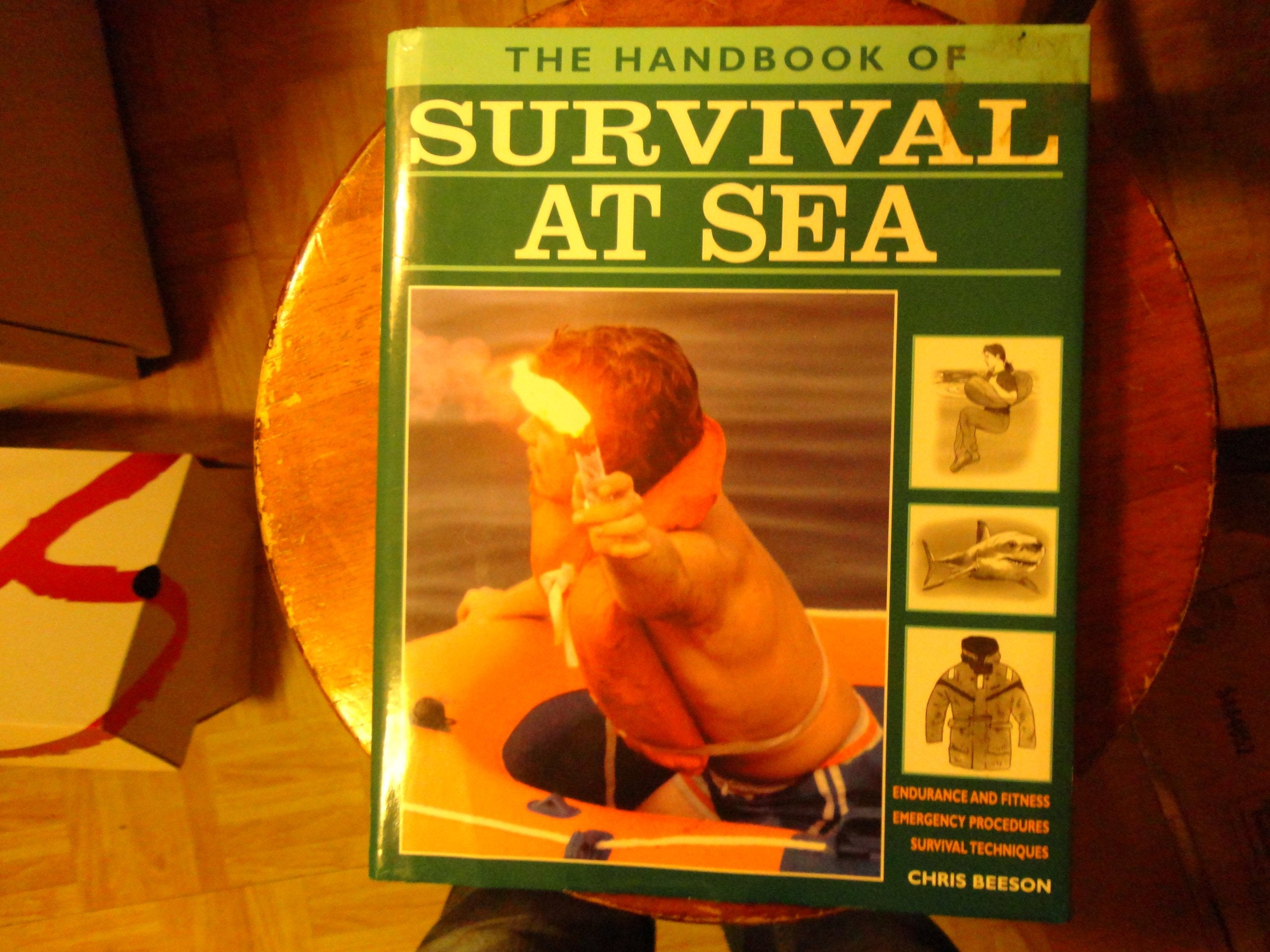 Survival at Sea: Endurance and Fitness, Emergency Procedures, Survival Techniques (Handbook of S.) Camping & Survival
