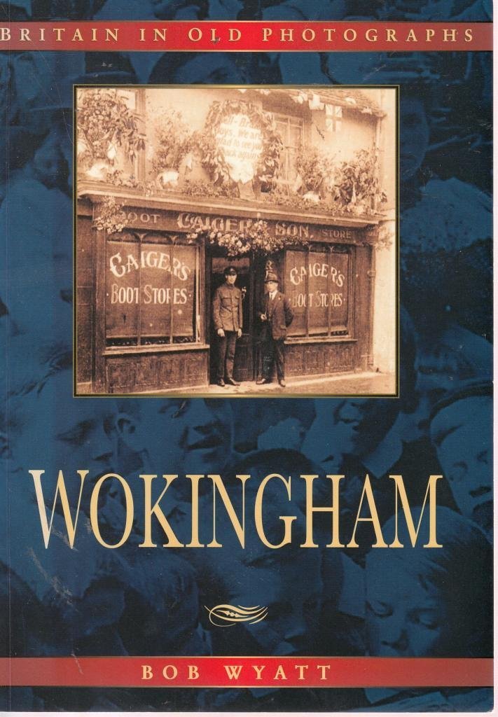 Wokingham: Britain in Old Photographs book