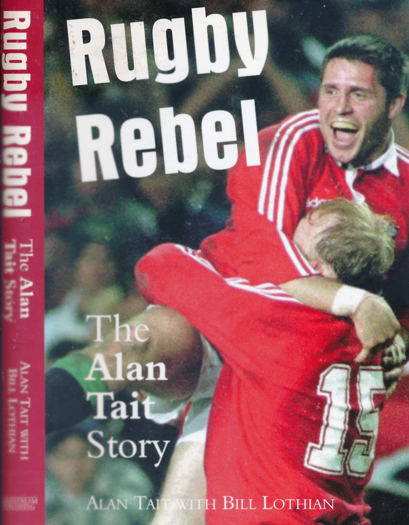 Rugby Rebel: The Alan Tait Story Sports
