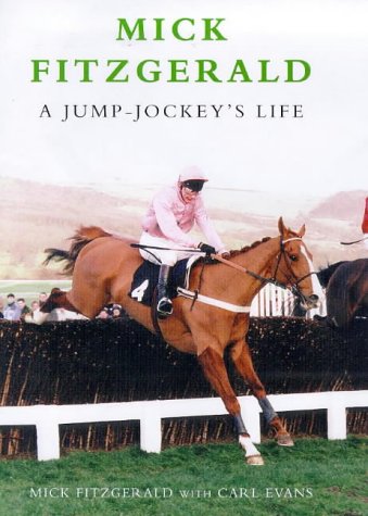 Mick Fitzgerald: A Jump Jockey's Life Leisure & Fun