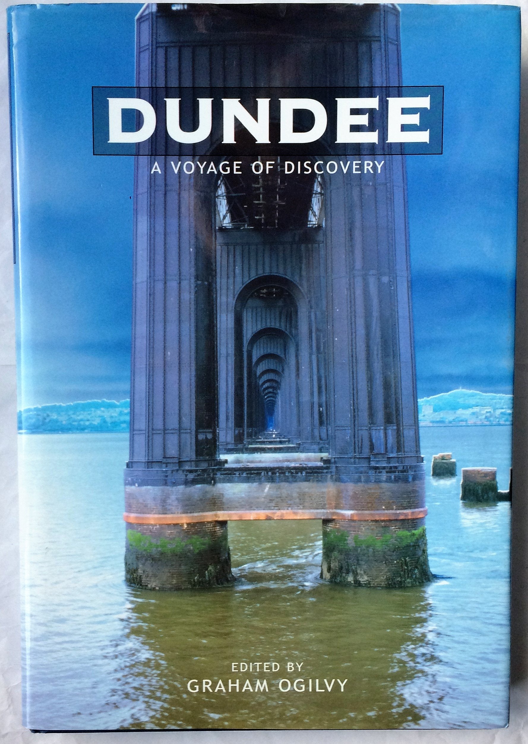 Dundee: A Voyage Of Discovery Leisure, Home & Garden
