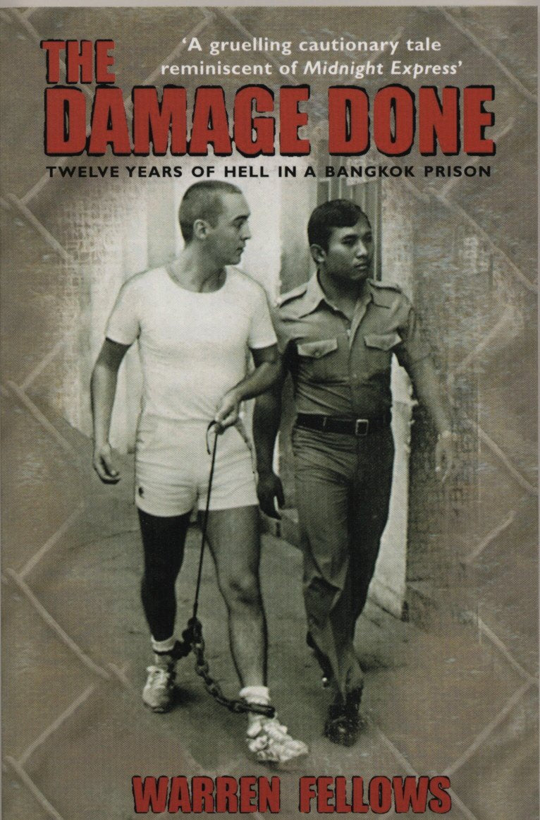 The Damage Done: Twelve Years Of Hell In A Bangkok Prison Law