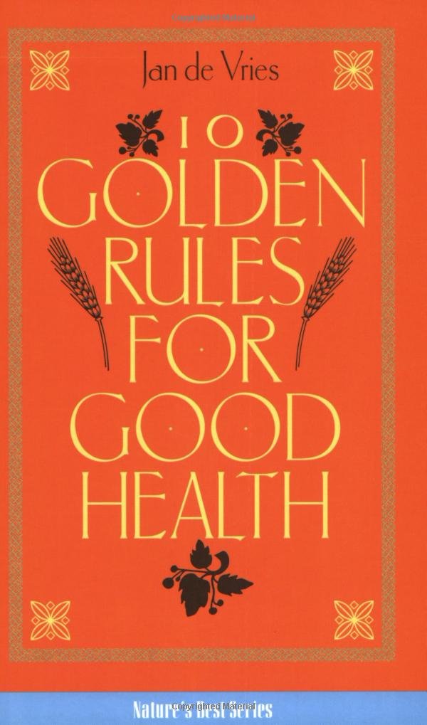 Ten Golden Rules for Good Health book