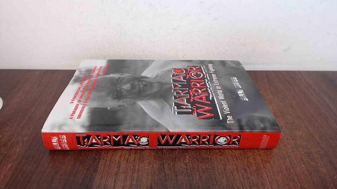 Tarmac Warrior: The Violent World of Extreme Fighting Sports