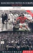 Manchester United in Europe: Tragedy, History, Destiny: Tragedy, Destiny, History Leisure & Fun