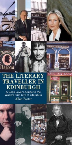 The Literary Traveller in Edinburgh: A Book Lover's Guide to the World's First City of Literature Contemporary literature Books