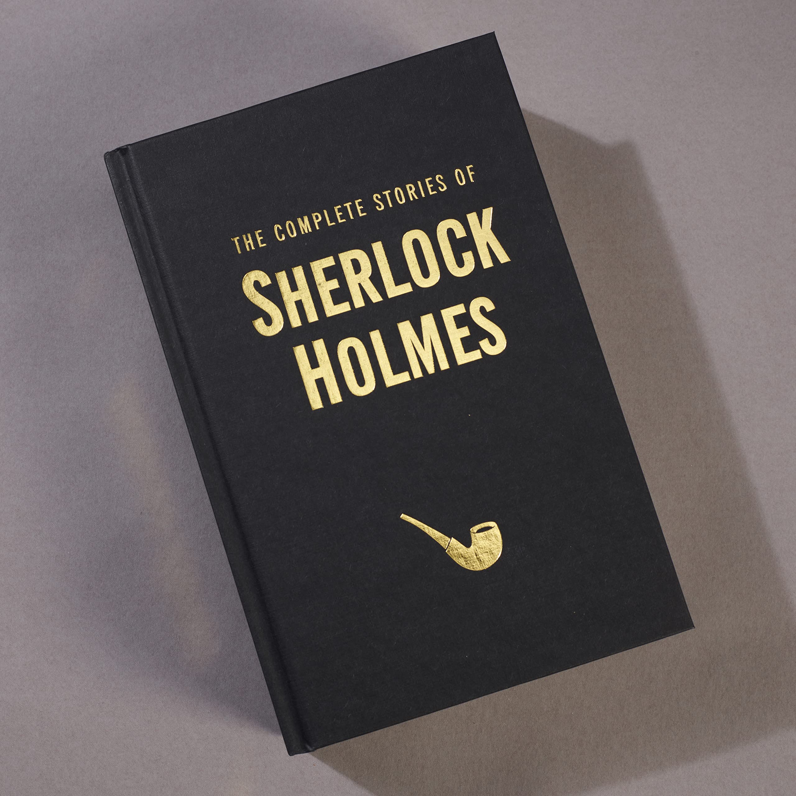 The Complete Stories of Sherlock Holmes Classics