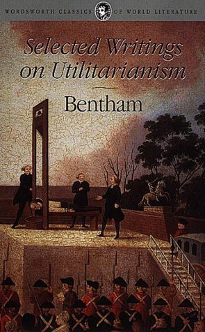 Selected Writings on Utilitarianism (Wordsworth Classics of World Literature) Philosophy
