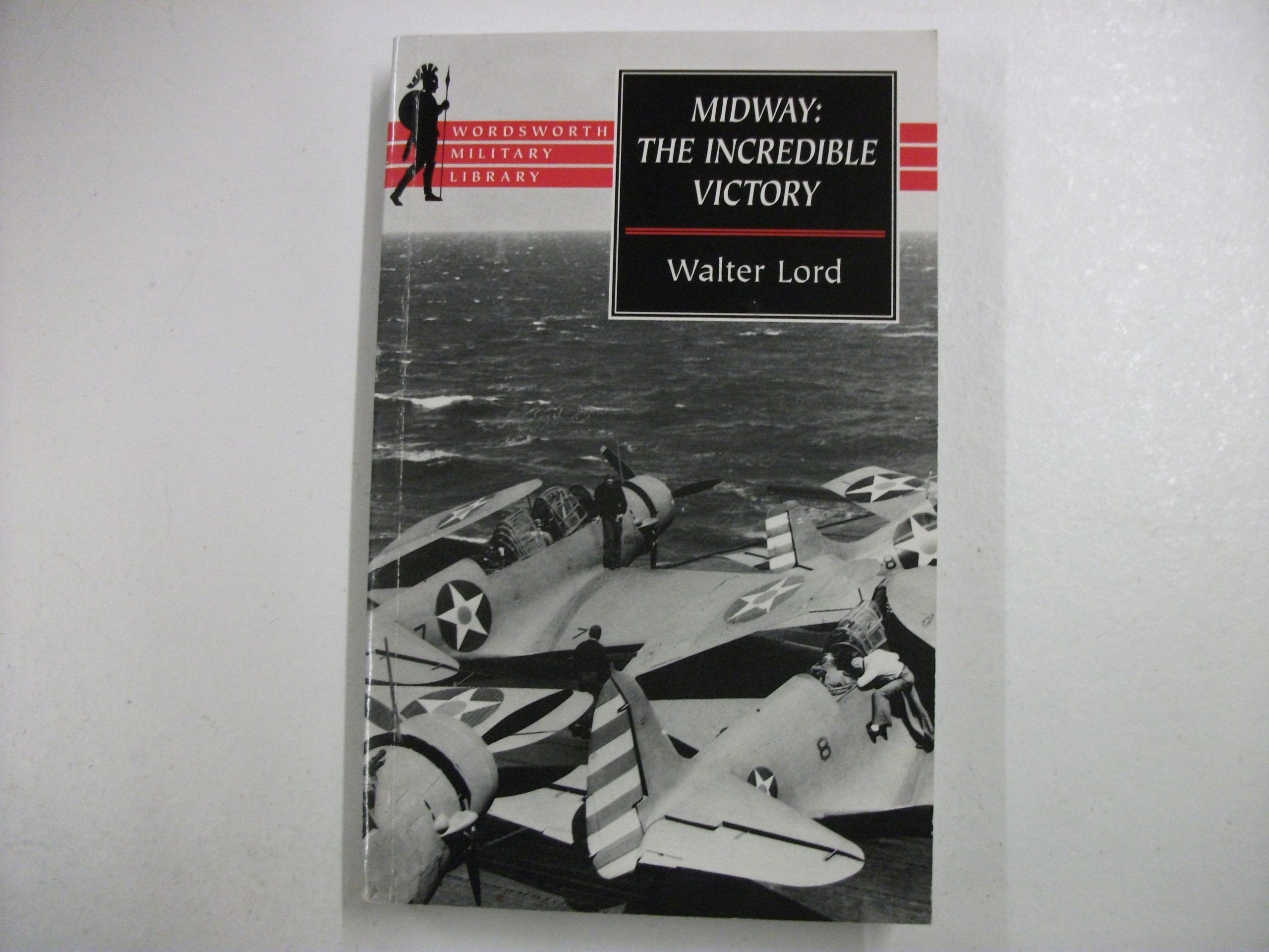 Midway: The Incredible Victory (Wordsworth Military Library) Politics & History