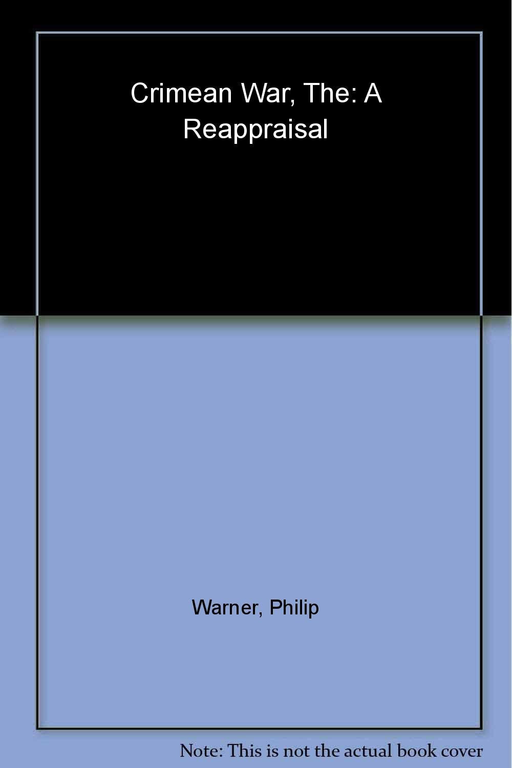 The Crimean War: A Reappraisal (Wordsworth Military Library) Social Sciences