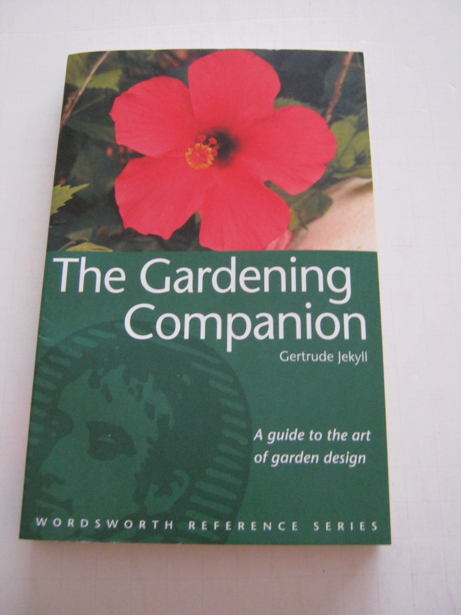 The Gardening Companion (Wordsworth Reference) Garden & Plants