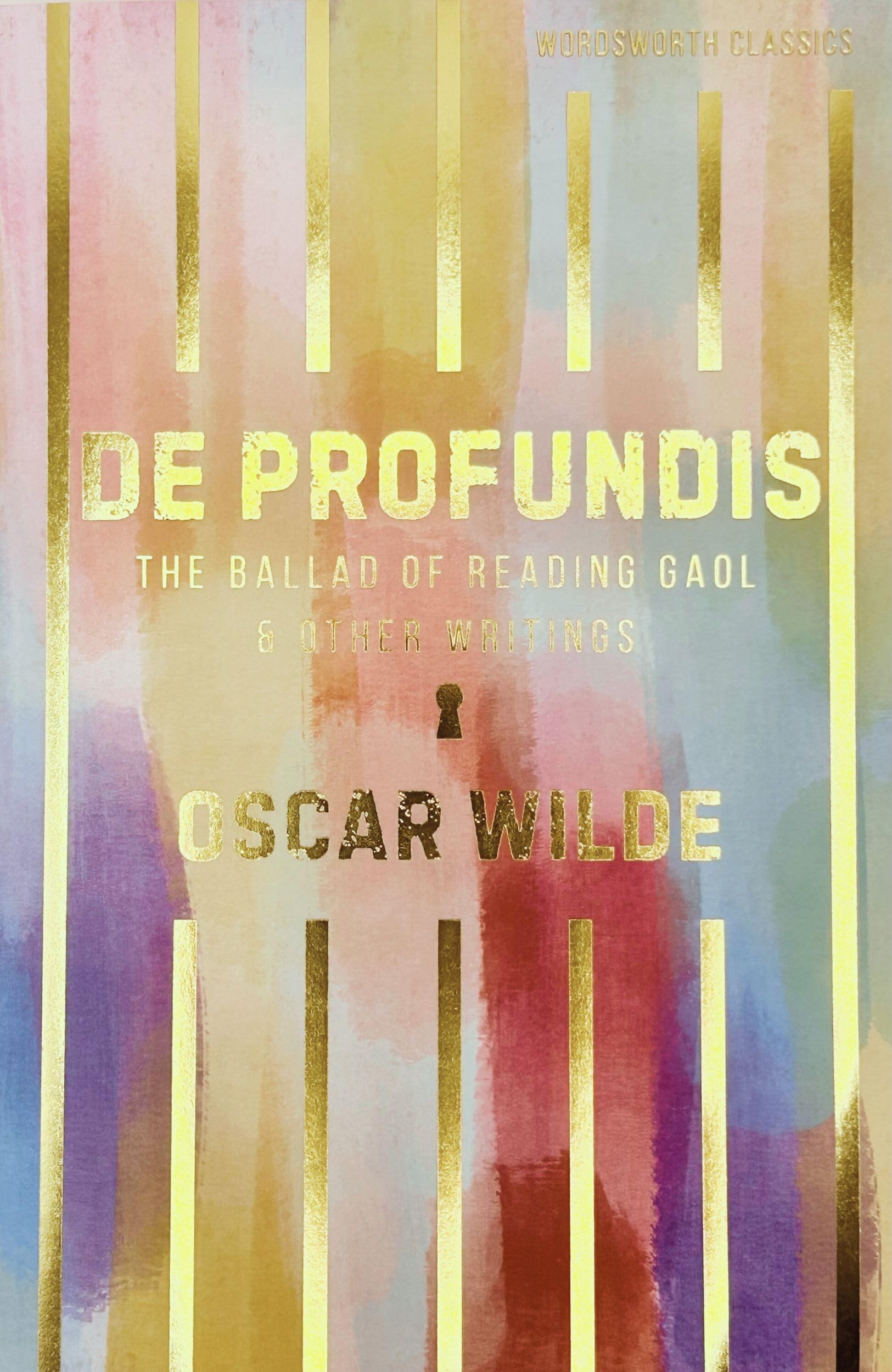 de Profundis, the Ballad of Reading Gaol & Others Classics