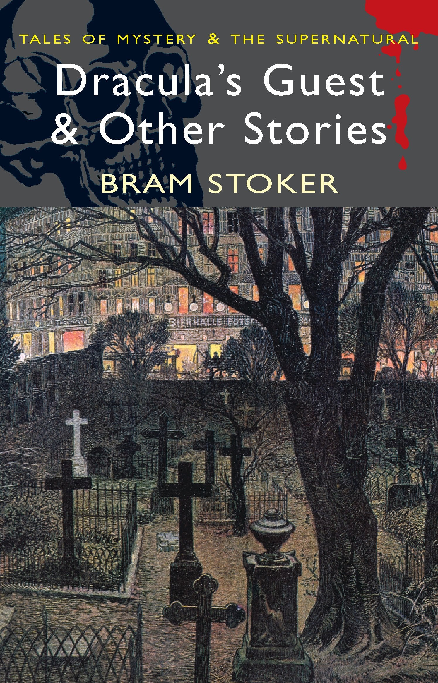 Dracula's Guest and Other Stories (Wordsworth Mystery & Supernatural) Essays & Short Stories