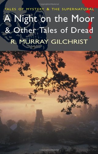 Night on the Moor and Other Tales of Dread Horror & Mystery