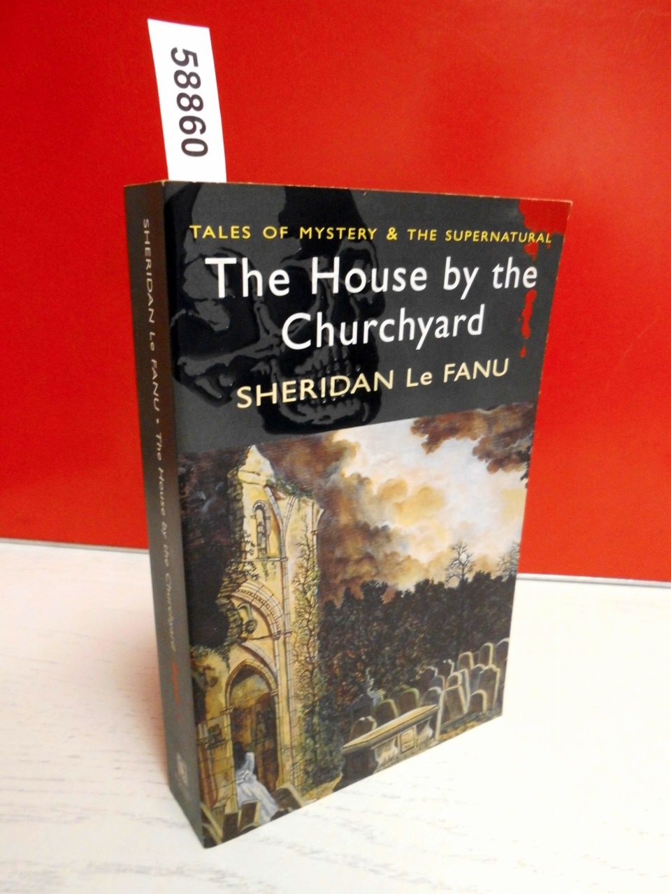 The House by the Churchyard (Tales of Mystery & The Supernatural) Horror & Mystery