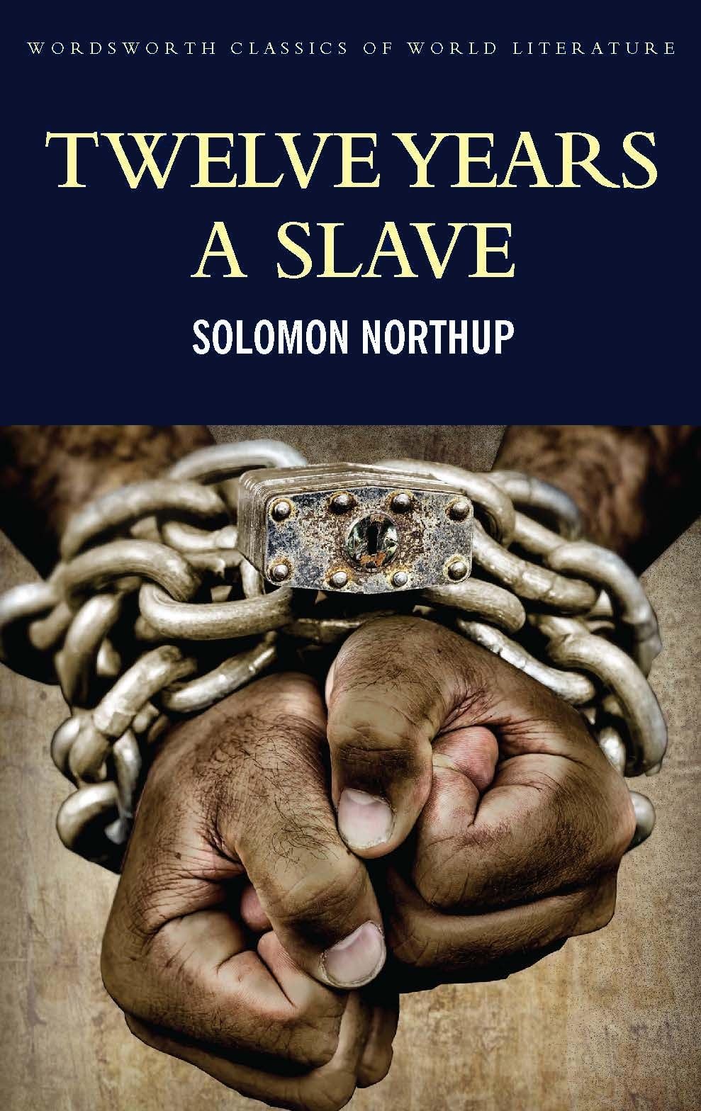 Twelve Years a Slave: Including ; Narrative of the Life of Frederick Douglass (Classics of World Literature) Social Sciences