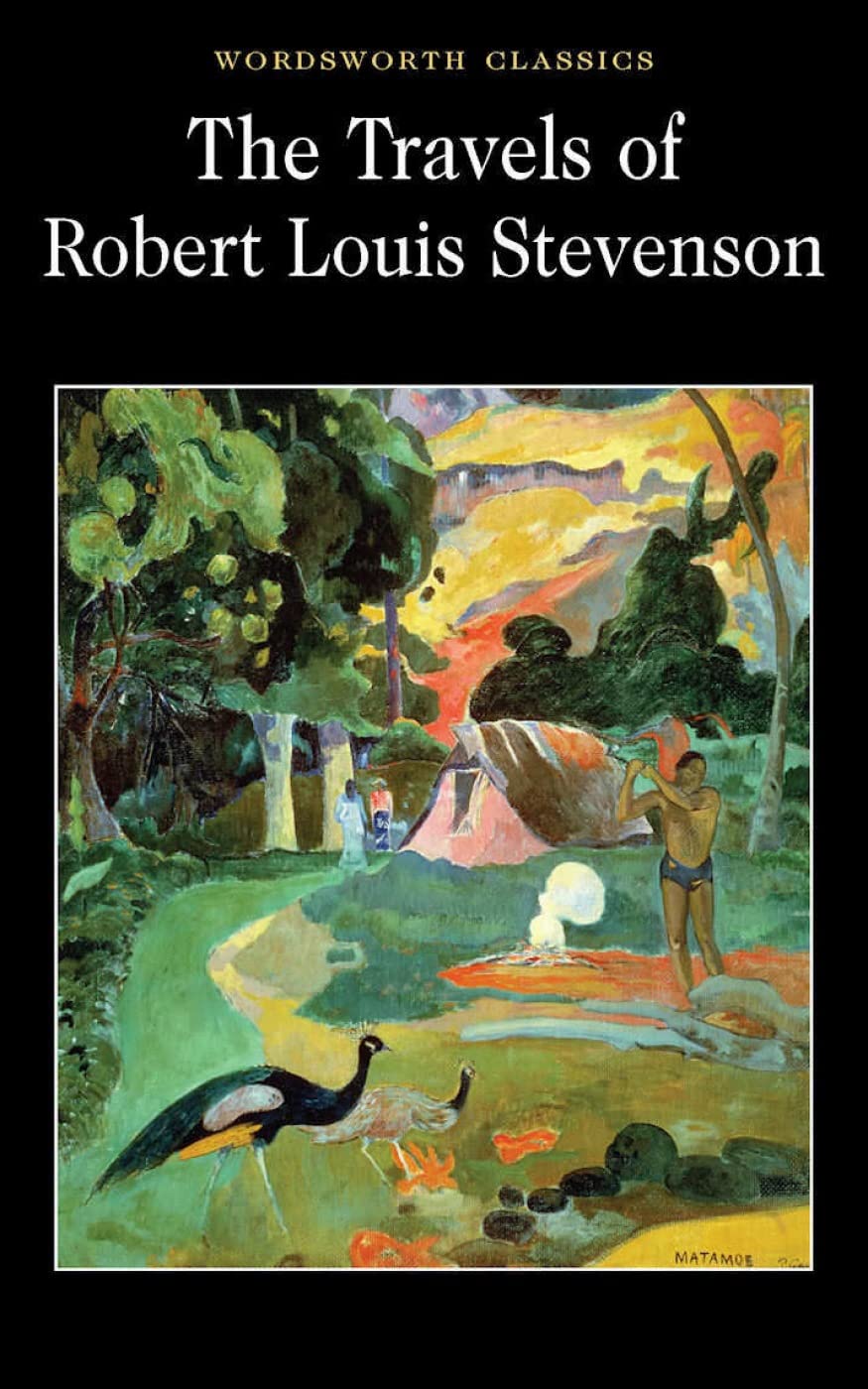 The Travels of Robert Louis Stevenson (Wordsworth Classics) Classics