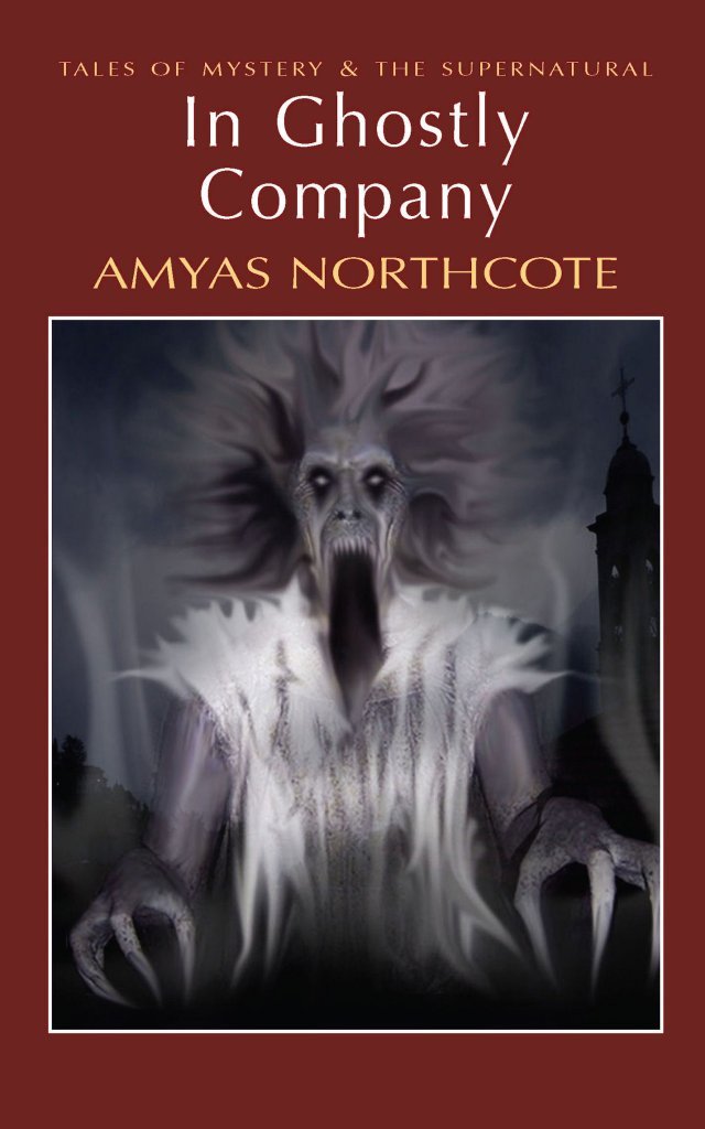 In Ghostly Company (Tales of Mystery & The Supernatural) Horror & Mystery