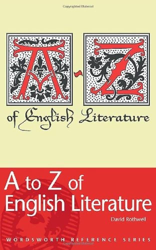 A to Z of English Literature (Wordsworth Reference) Contemporary literature
